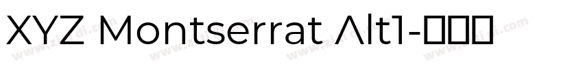 XYZ Montserrat Alt1字体转换 XYZ Montserrat Alt1字体转换